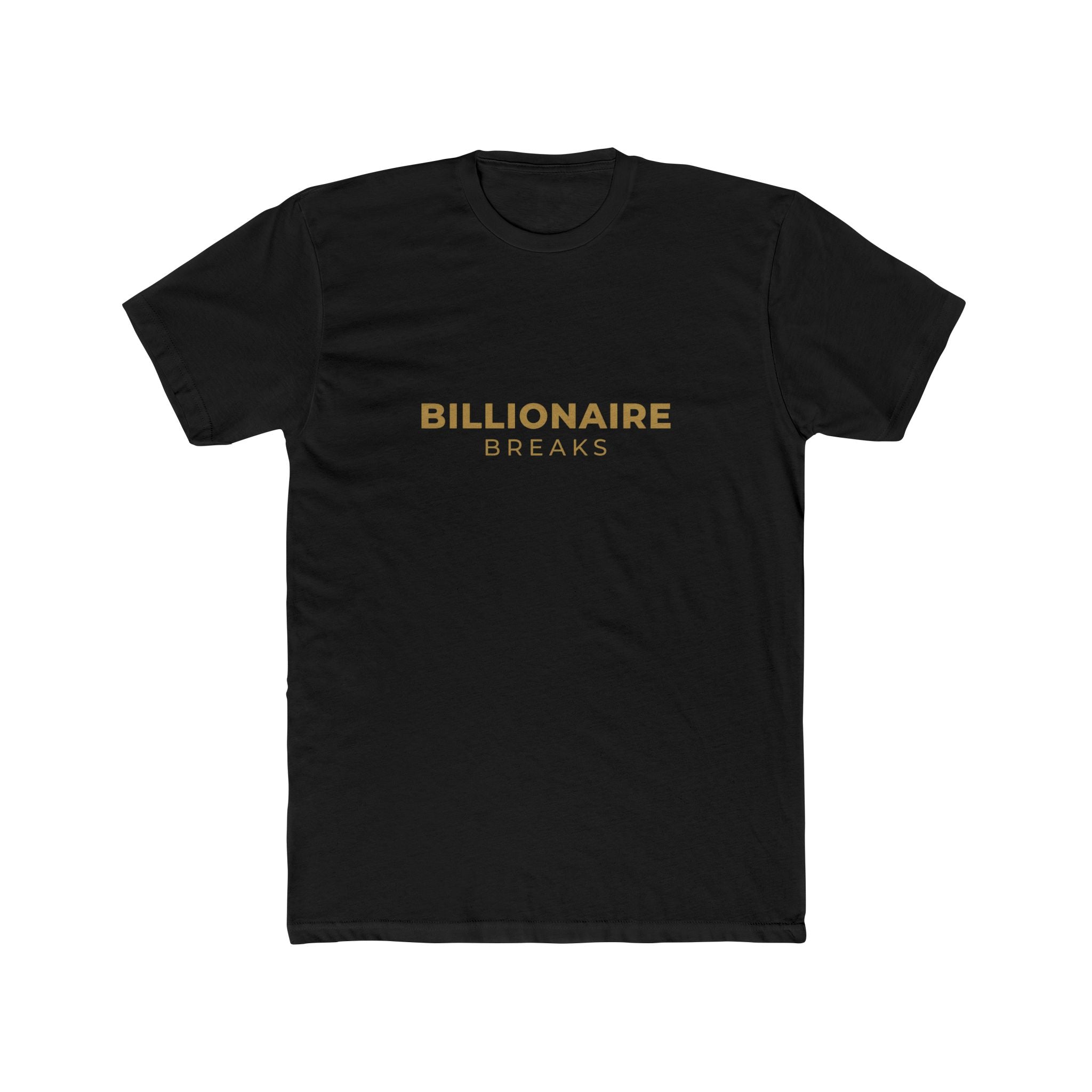 Billionaire Breaks Unisex Cotton Crew Tee, Casual Wear, Gift for Entrepreneurs, Lounge Style, Everyday Fashion, Statement Tee
